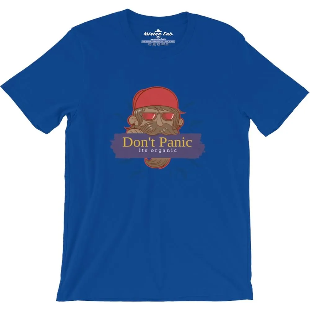 Beard Man Don't Panic It's Organic Round Neck T-shirts