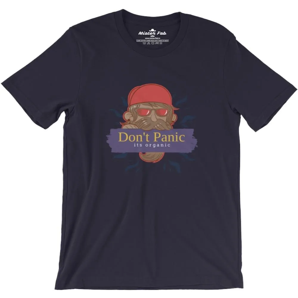 Beard Man Don't Panic It's Organic Round Neck T-shirts