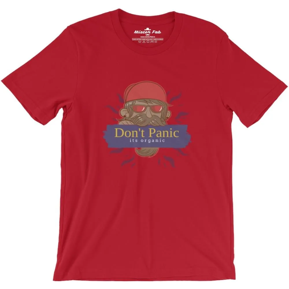 Beard Man Don't Panic It's Organic Round Neck T-shirts