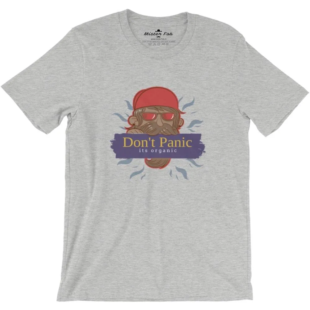 Beard Man Don't Panic It's Organic Round Neck T-shirts