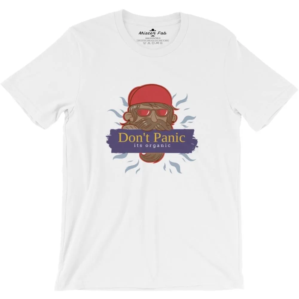 Beard Man Don't Panic It's Organic Round Neck T-shirts