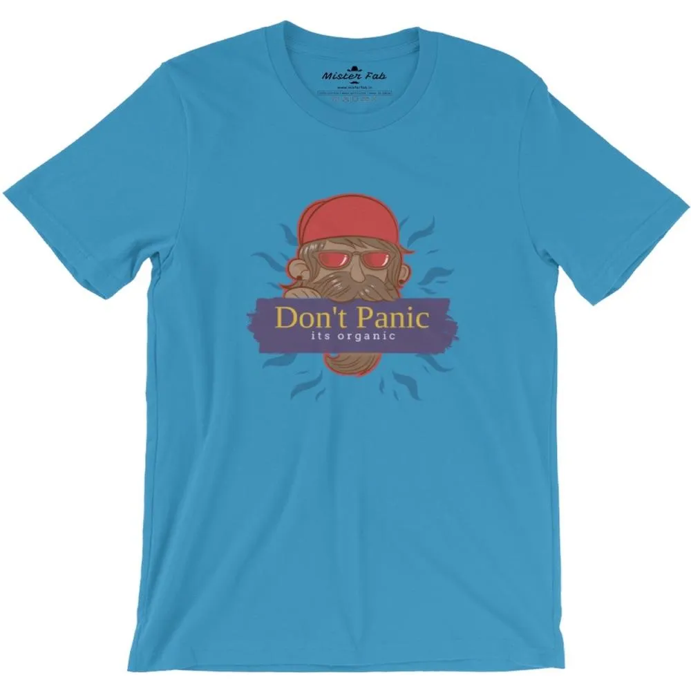 Beard Man Don't Panic It's Organic Round Neck T-shirts